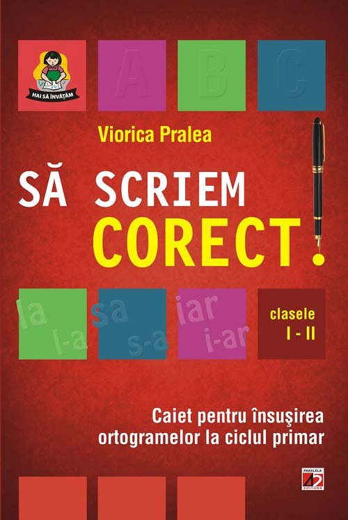 Sa Scriem Corect Clasele I Ii Editia 7 Viorica Pralea De Diverta
