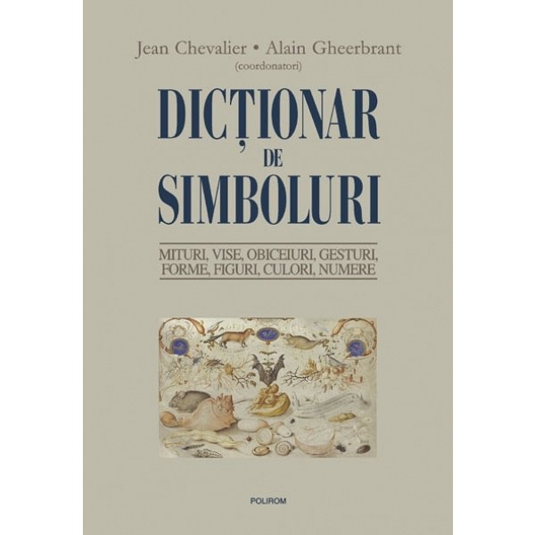 Dictionar de simboluri (cartonat) de Alain Gheerbrant - Diverta
